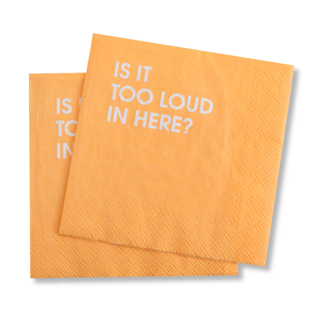 Is It Too Loud In Here - Orange Cocktail Napkins