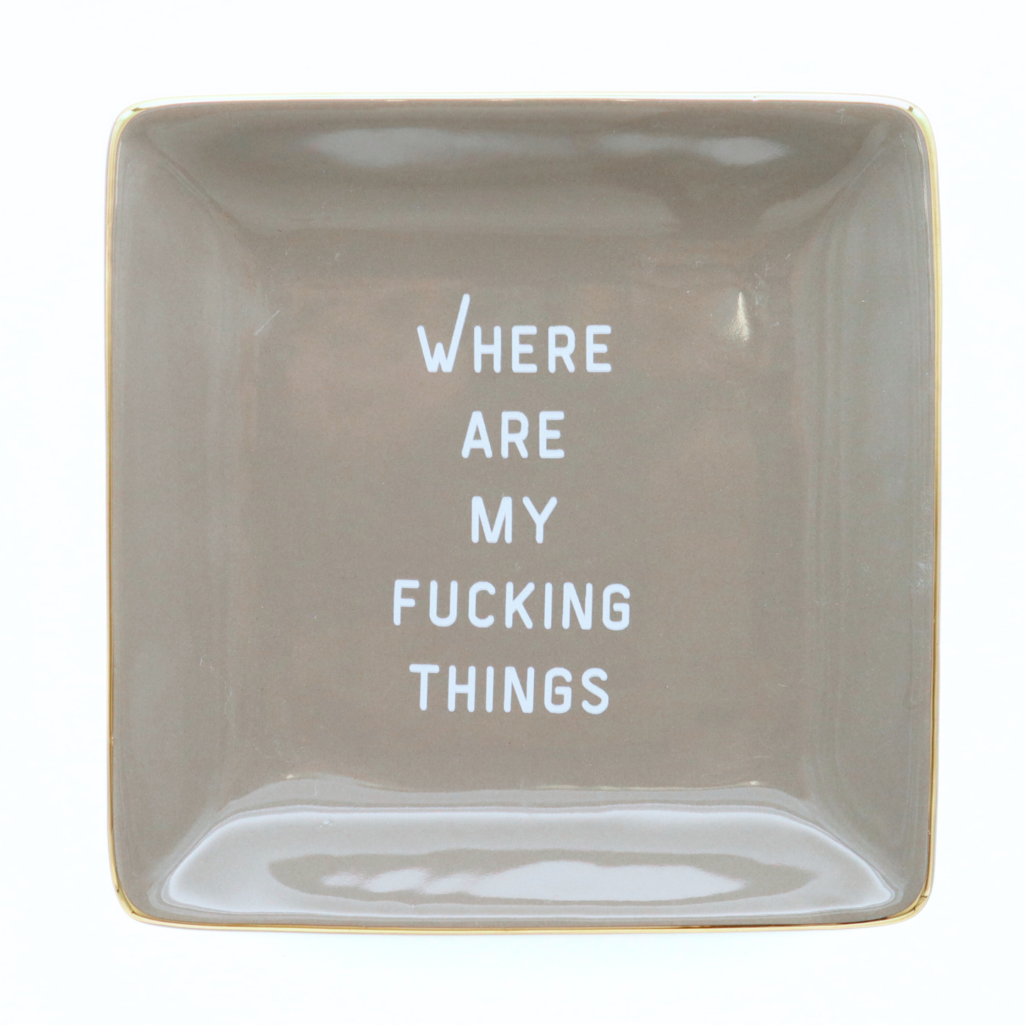 Where Are My Fucking Things - Square Trinket Tray