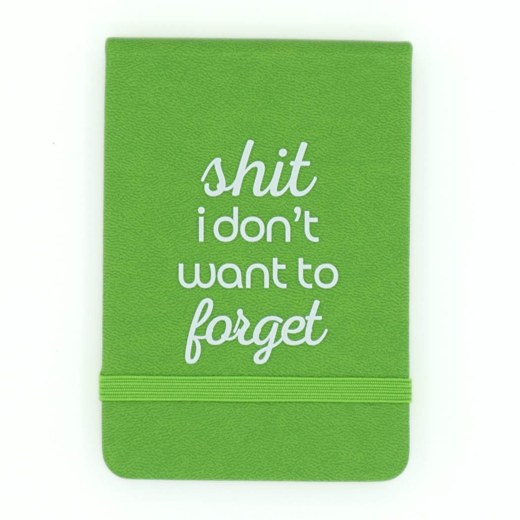 Shit I Don't Want to Forget - Leatherette Pocket Journal