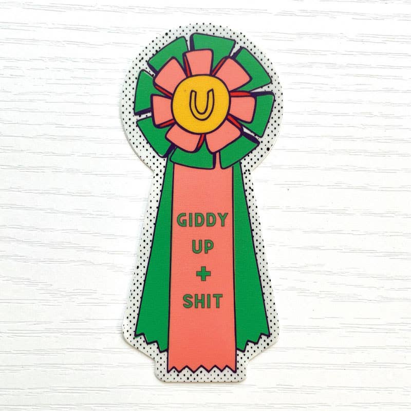 "Giddy Up and Shit" Ribbon Sticker