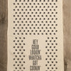 HEY GOOD LOOKIN KITCHEN TOWEL