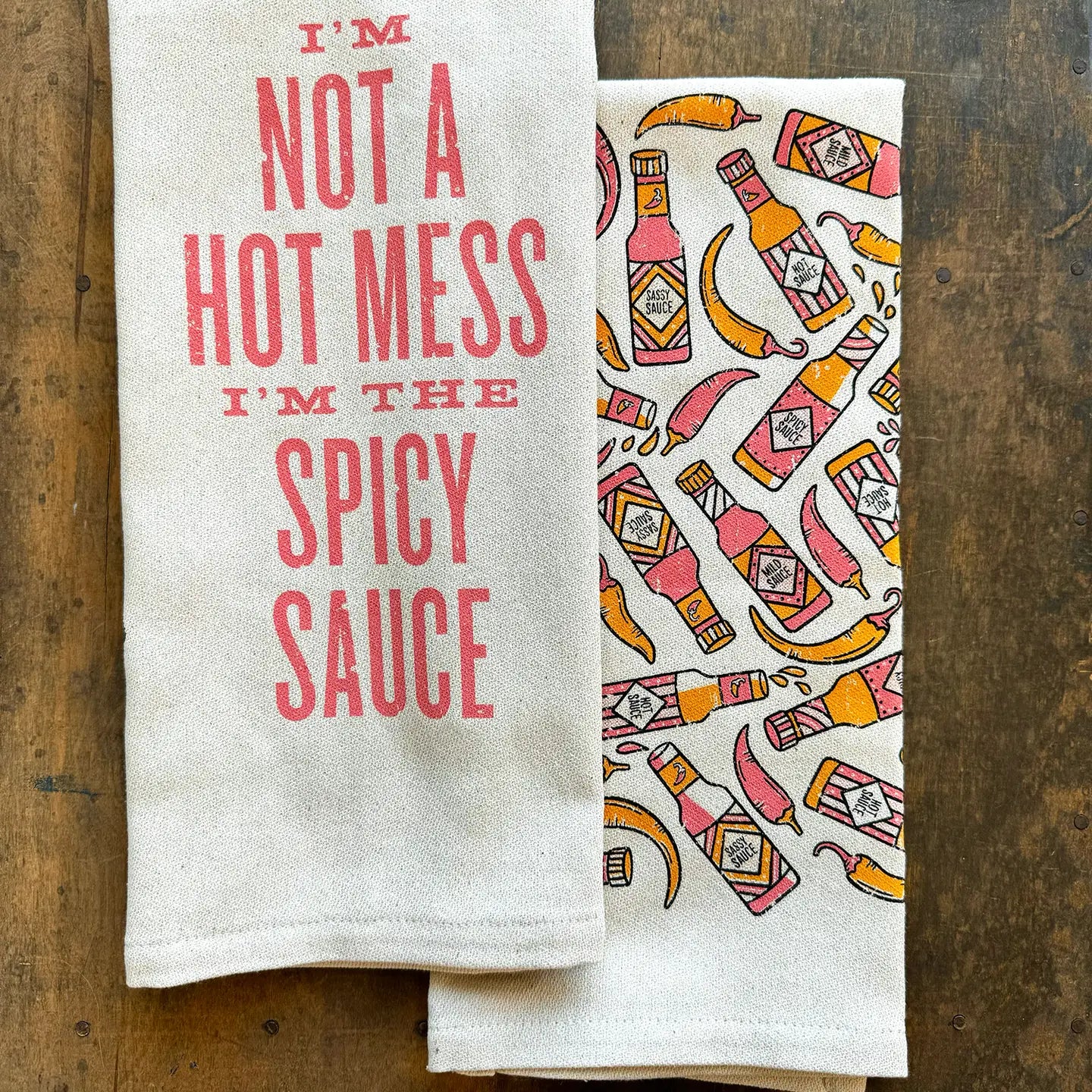 I'M NOT A HOT MESS I'M THE SPICY SAUCE KITCHEN TOWEL
