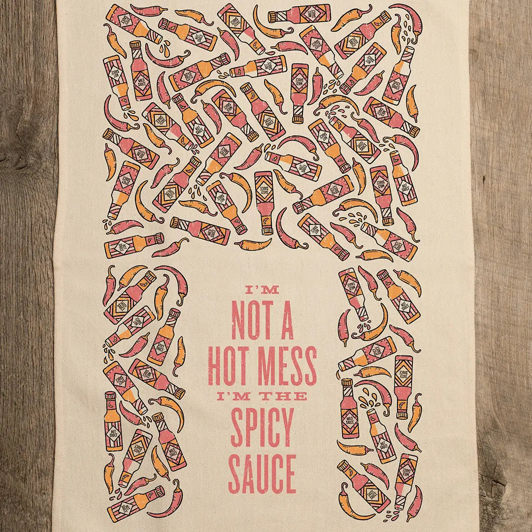 I'M NOT A HOT MESS I'M THE SPICY SAUCE KITCHEN TOWEL
