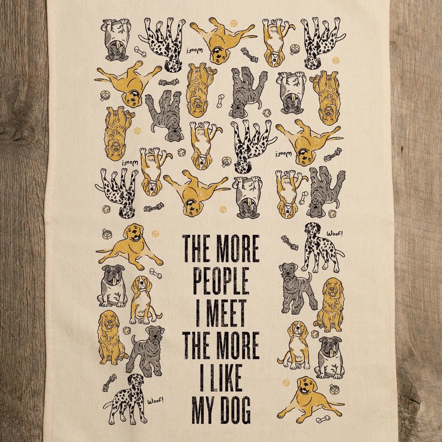 THE MORE PEOPLE I MEET THE MORE I LIKE MY DOGS KITCHEN TOWEL