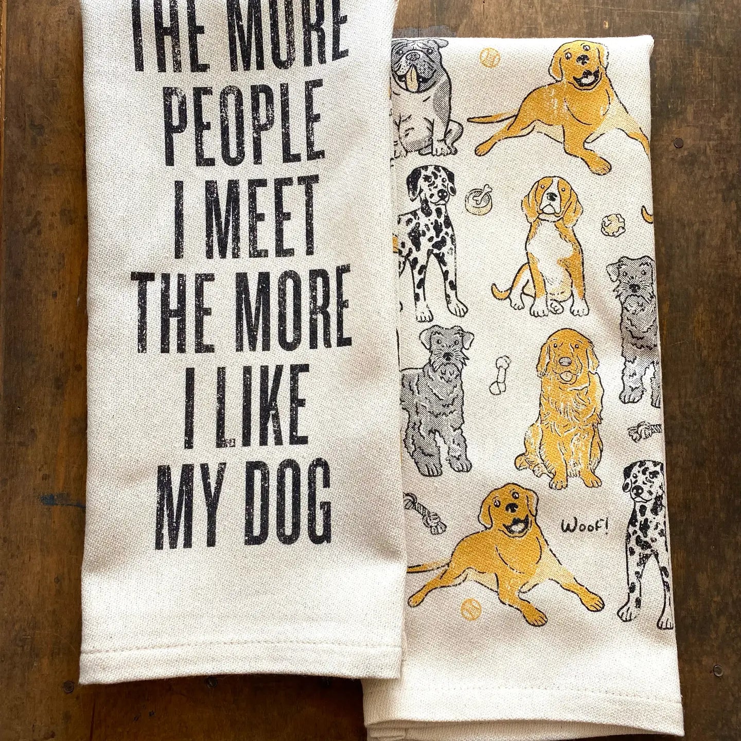 THE MORE PEOPLE I MEET THE MORE I LIKE MY DOGS KITCHEN TOWEL