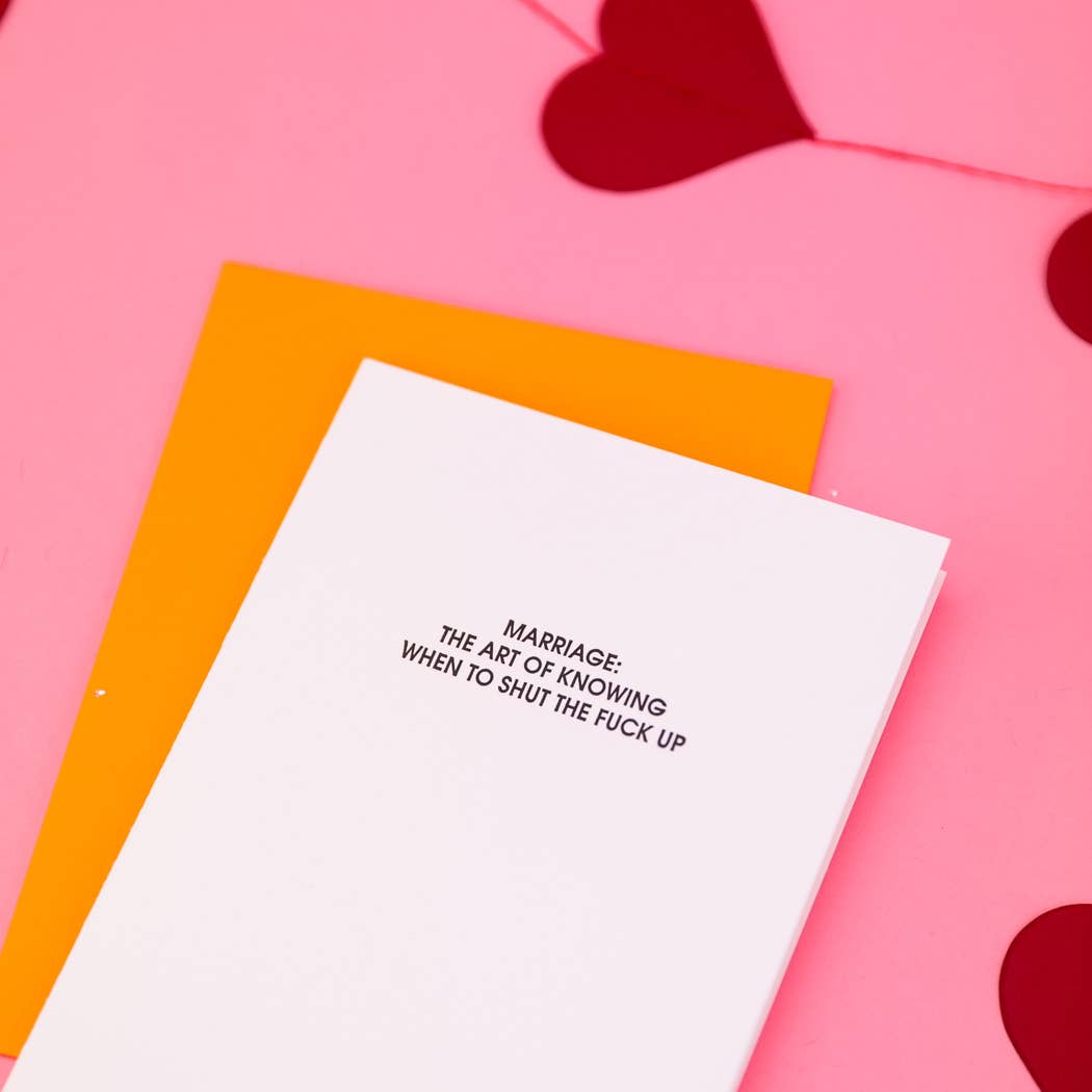 Marriage Shut The Fuck Up Letterpress Greeting Card