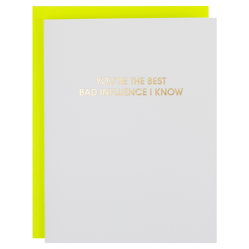 Best Bad Influence - Funny Friendship Letterpress Card