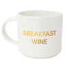 Breakfast Wine - Jumbo Stackable Coffee Tea Mug