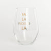 Fa La Fucking La Stemless Wine Glass