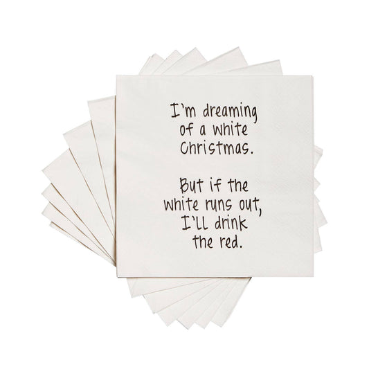 I'm dreaming of a white Christmas. funny Cocktail Napkins