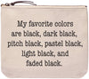My favorite colors are black | Funny bags and pouches