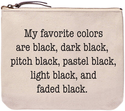 My favorite colors are black | Funny bags and pouches