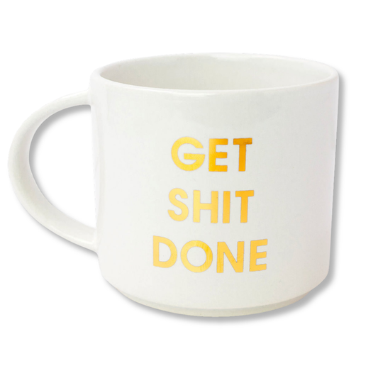 Get Shit Done - Jumbo Stackable Coffee Tea Mug