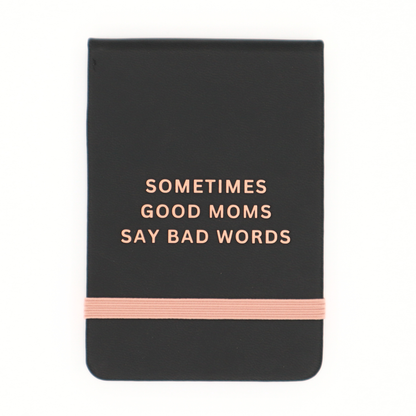 Sometimes Good Moms - Leatherette Pocket Journal