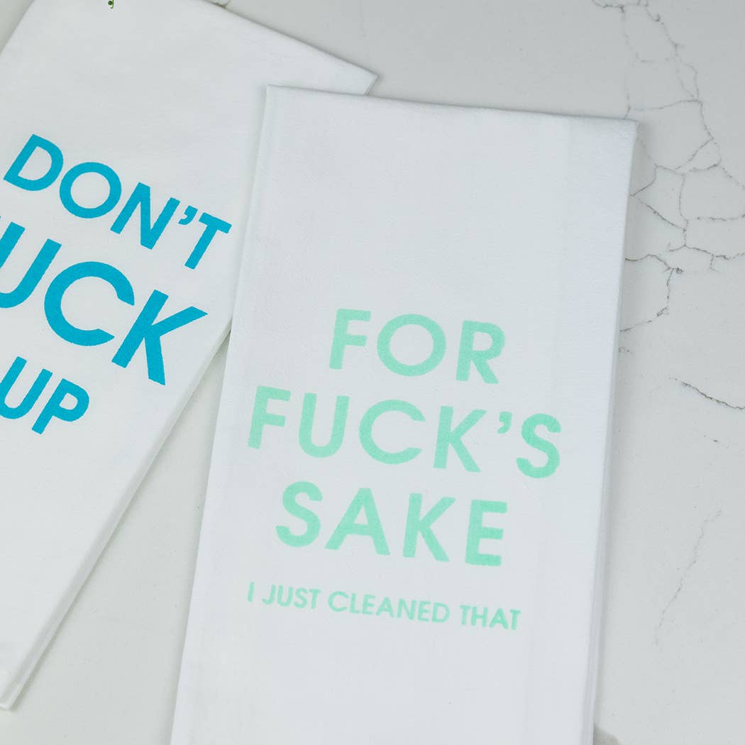 For Fuck's Sake I Just Cleaned That - Funny Tea Towels - 100% Cotton