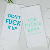 For Fuck's Sake I Just Cleaned That - Funny Tea Towels - 100% Cotton