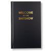 Welcome to the Shitshow - Daily Journal - Bright Hardcover
