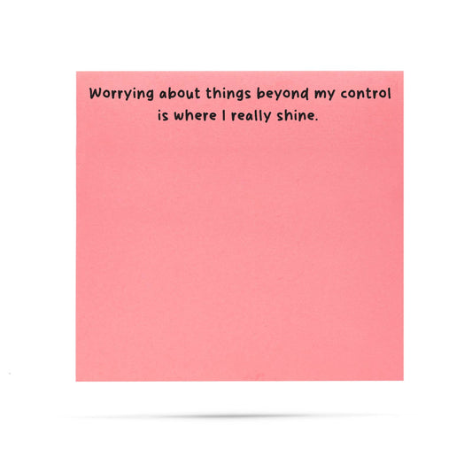 Worrying about things beyond my control | funny sticky notes