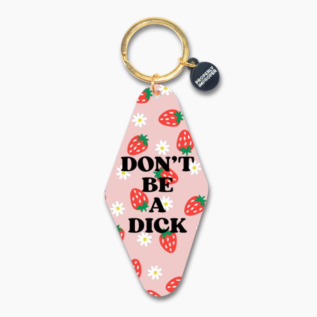 Printed Keychain Don't Be A Dick