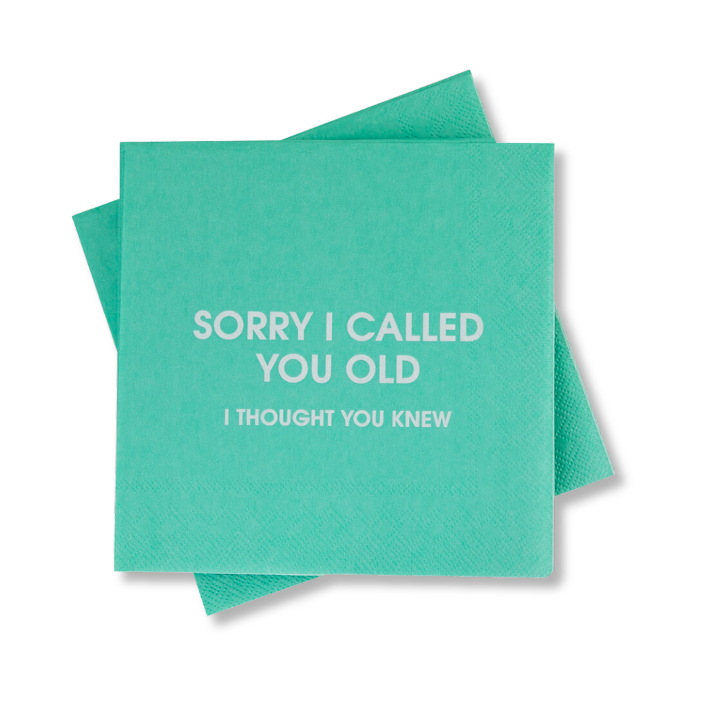 Sorry I Called You Old - Cocktail Napkins