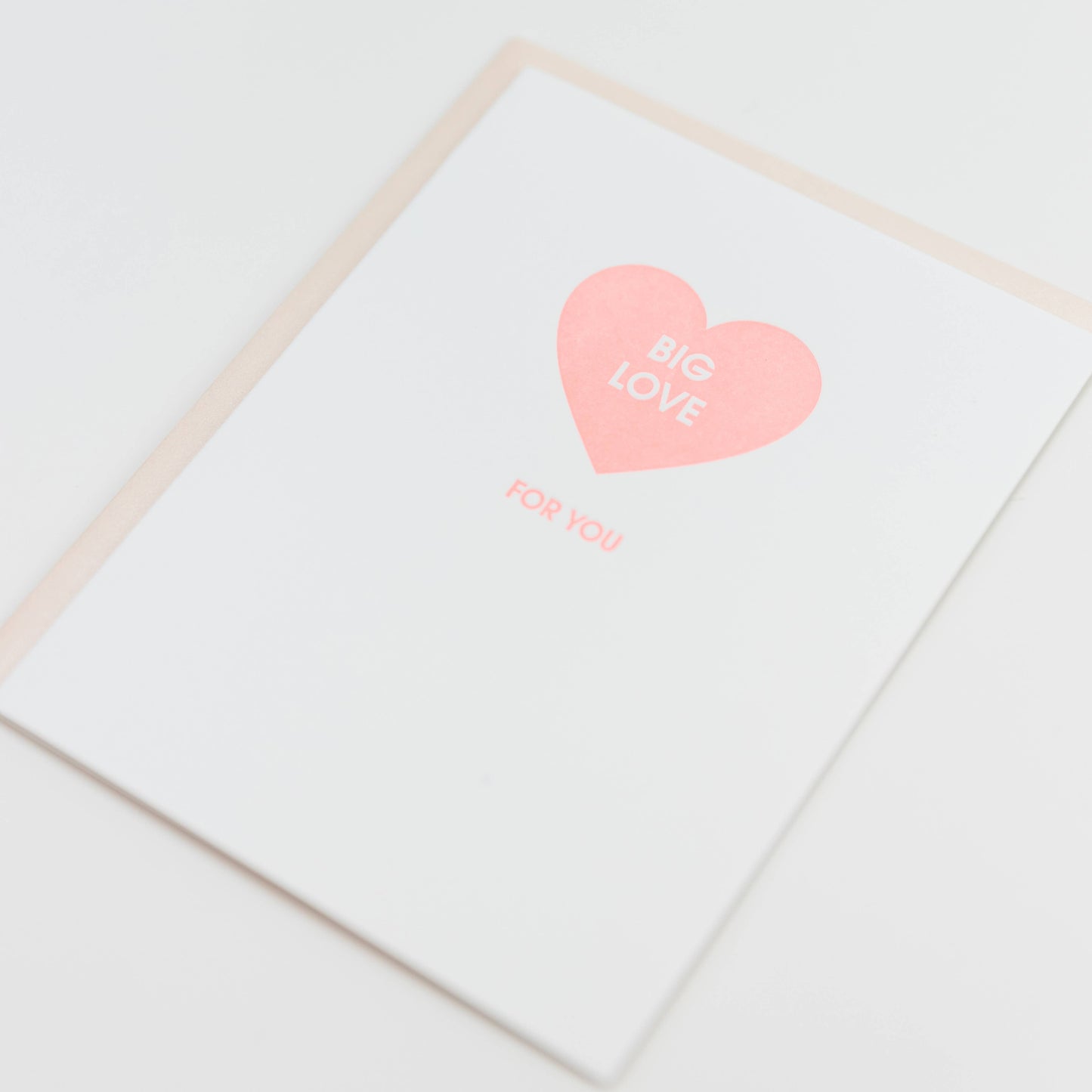 Big Love For You - Friendship Letterpress Greeting Card