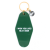 I Wished You Lived Next Door - Hot Stamped Motel Keychain