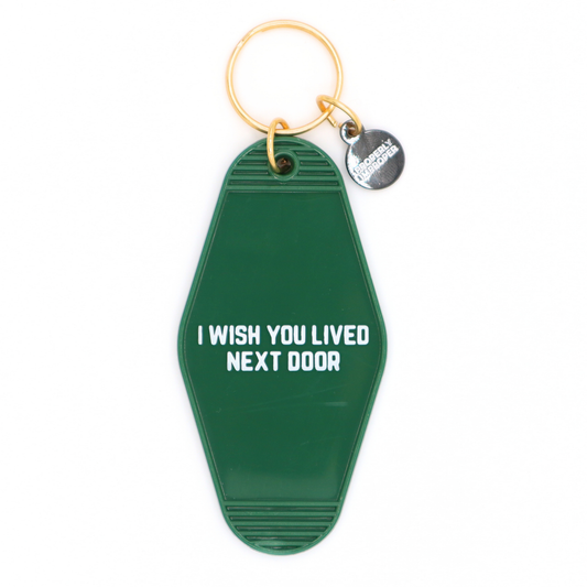 I Wished You Lived Next Door - Hot Stamped Motel Keychain