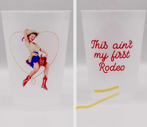 THIS AIN’T MY FIRST RODEO CUPS