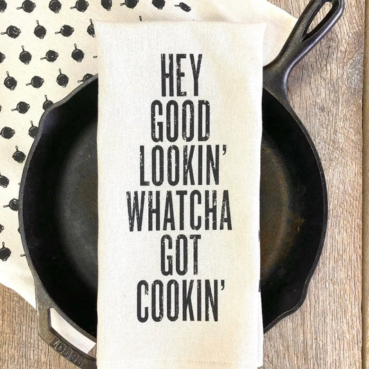 HEY GOOD LOOKIN KITCHEN TOWEL