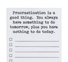 Procrastination is a good thing funny and clever list pad