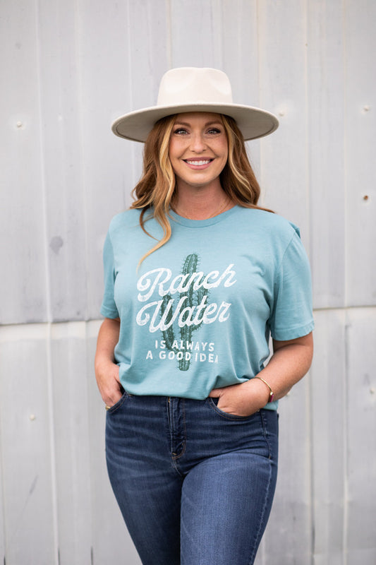 RANCH WATER IS ALWAYS A GOOD IDEA TEE