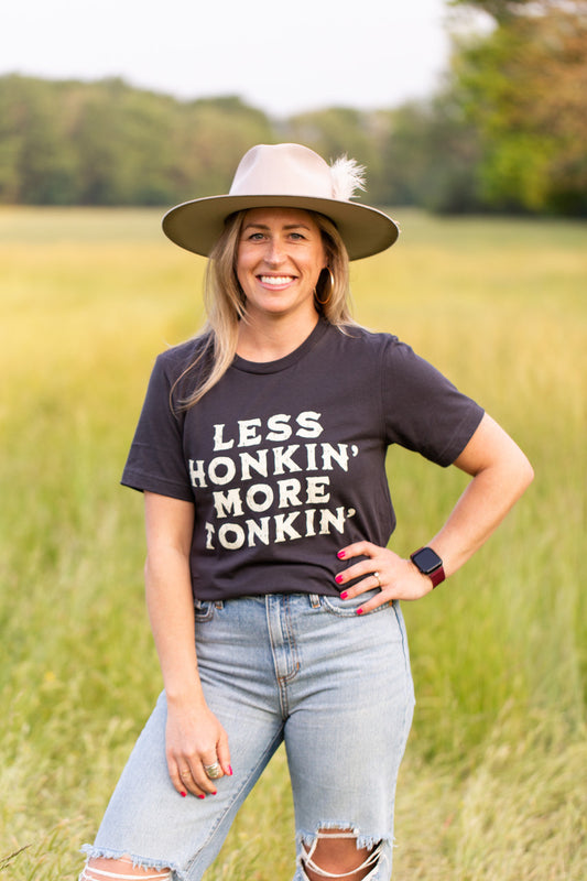 LESS HONKIN' MORE TONKIN' TEE