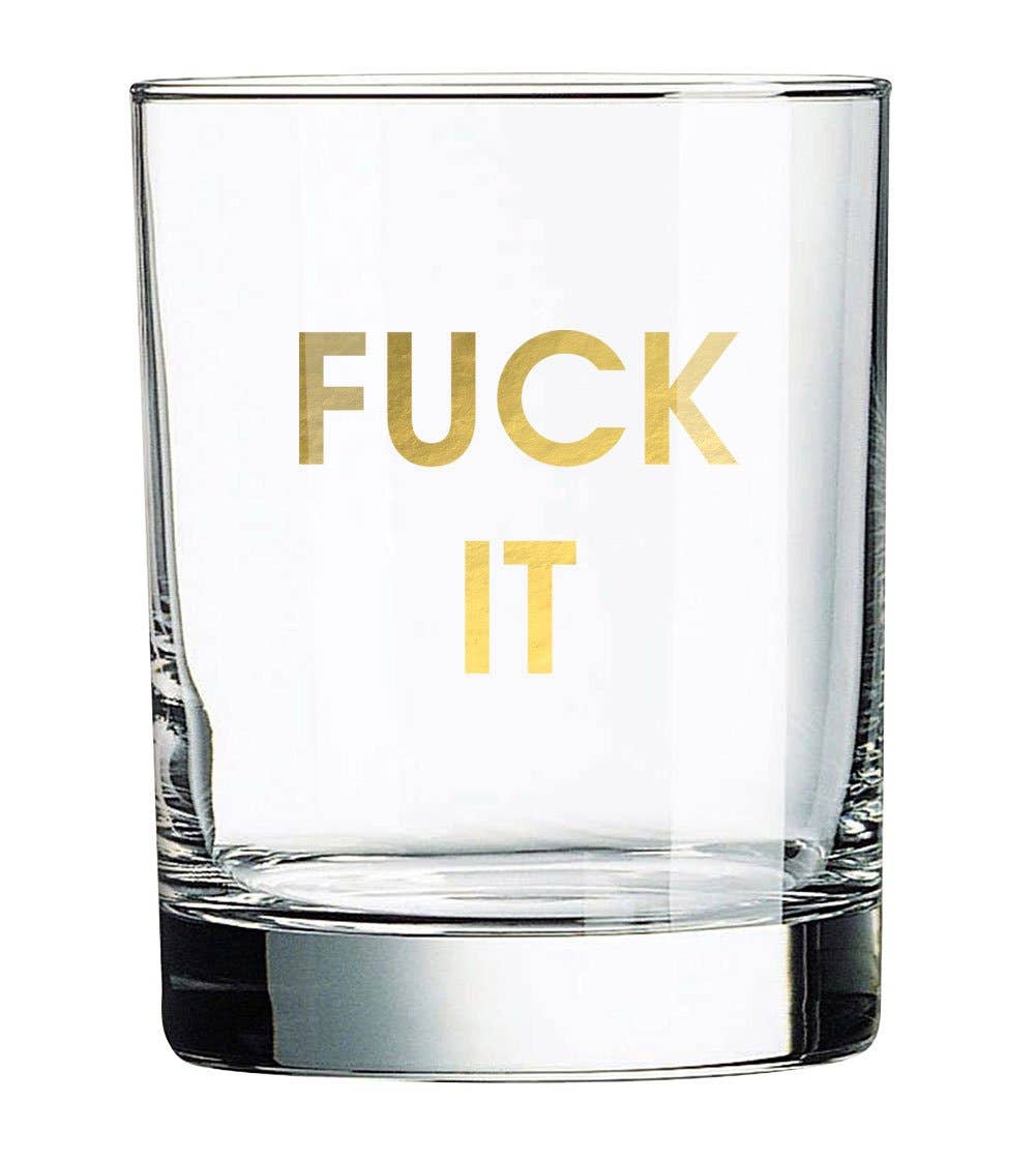 Fuck It Rocks Glass