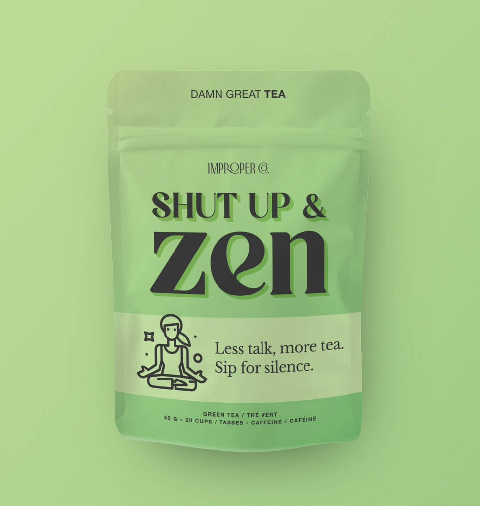 Shut Up & Zen Green tea