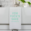For Fuck's Sake I Just Cleaned That - Funny Tea Towels - 100% Cotton