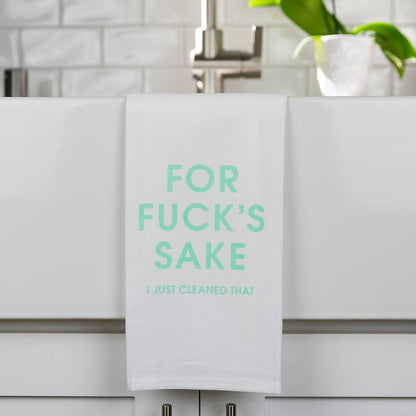 For Fuck's Sake I Just Cleaned That - Funny Tea Towels - 100% Cotton
