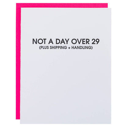 Not A Day Over 29  - Letterpress Birthday Greeting Card