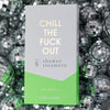 Chill The Fuck Out - Shower Steamers - Eucalyptus - Set of 8