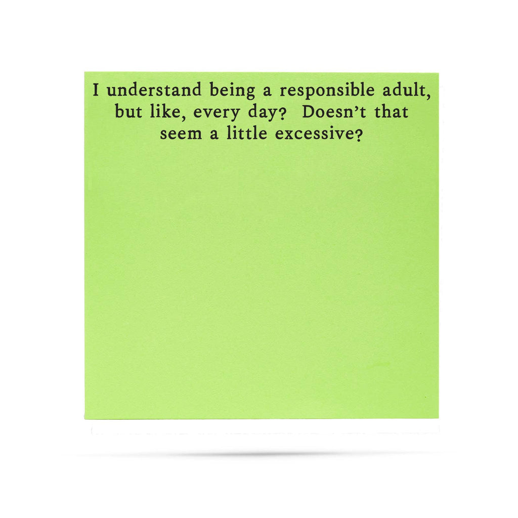 Responsible adult, but like everyday| sticky notes
