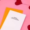 Marriage Shut The Fuck Up Letterpress Greeting Card